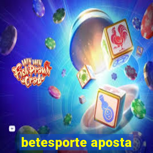 betesporte aposta